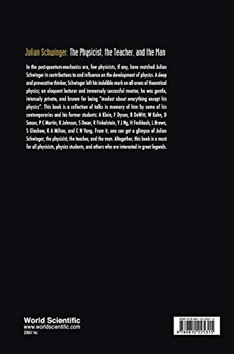 JULIAN SCHWINGER: THE PHYSICIST, THE TEACHER, AND THE MAN,Used