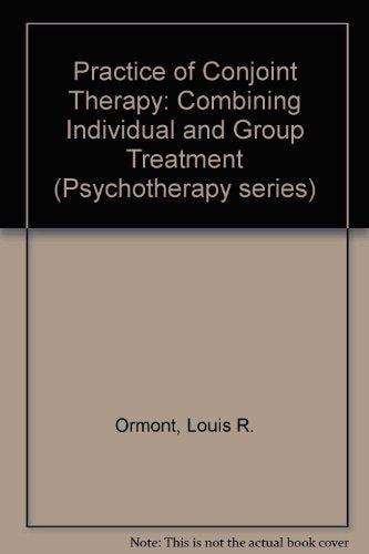 The Practice of Conjoint Therapy: Combining Individual and Group Treatment,Used