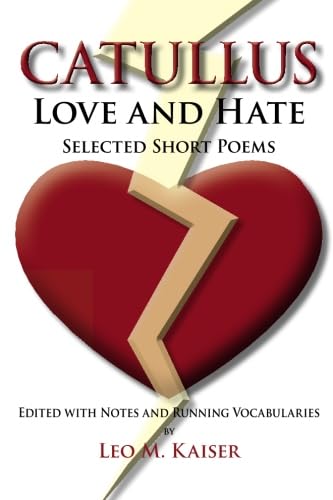 Catullus: Love And Hate, Selected Short Poems,Used
