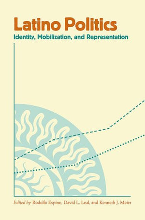 Latino Politics: Identity, Mobilization, and Reprensentation,Used