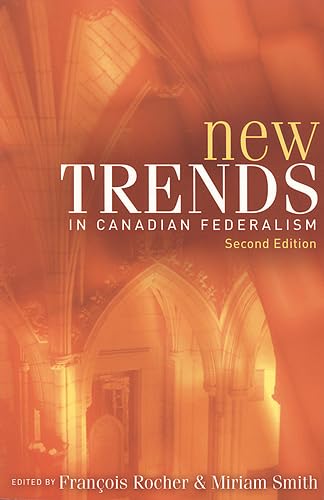 New Trends In Canadian Federalism, Second Edition,Used