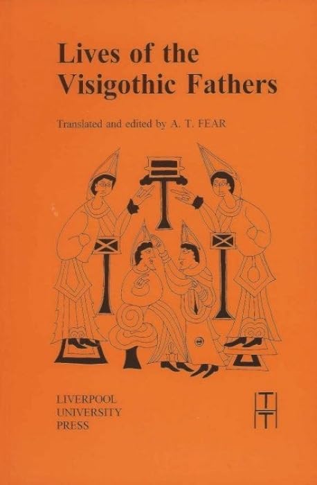 Lives Of The Visigothic Fathers (Translated Texts For Historians, 26) (Volume 26),Used
