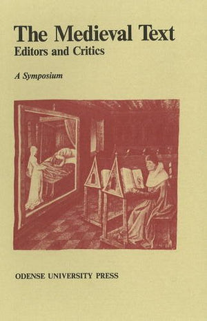 The Medieval Text: Editors and Critics, a Symposium,Used