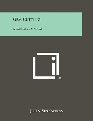Gem Cutting: A Lapidary's Manual,Used