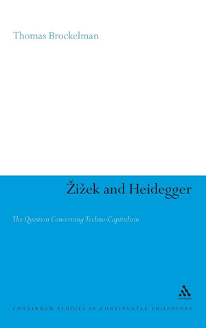 Zizek And Heidegger: The Question Concerning Technocapitalism (Continuum Studies In Continental Philosophy, 47),Used