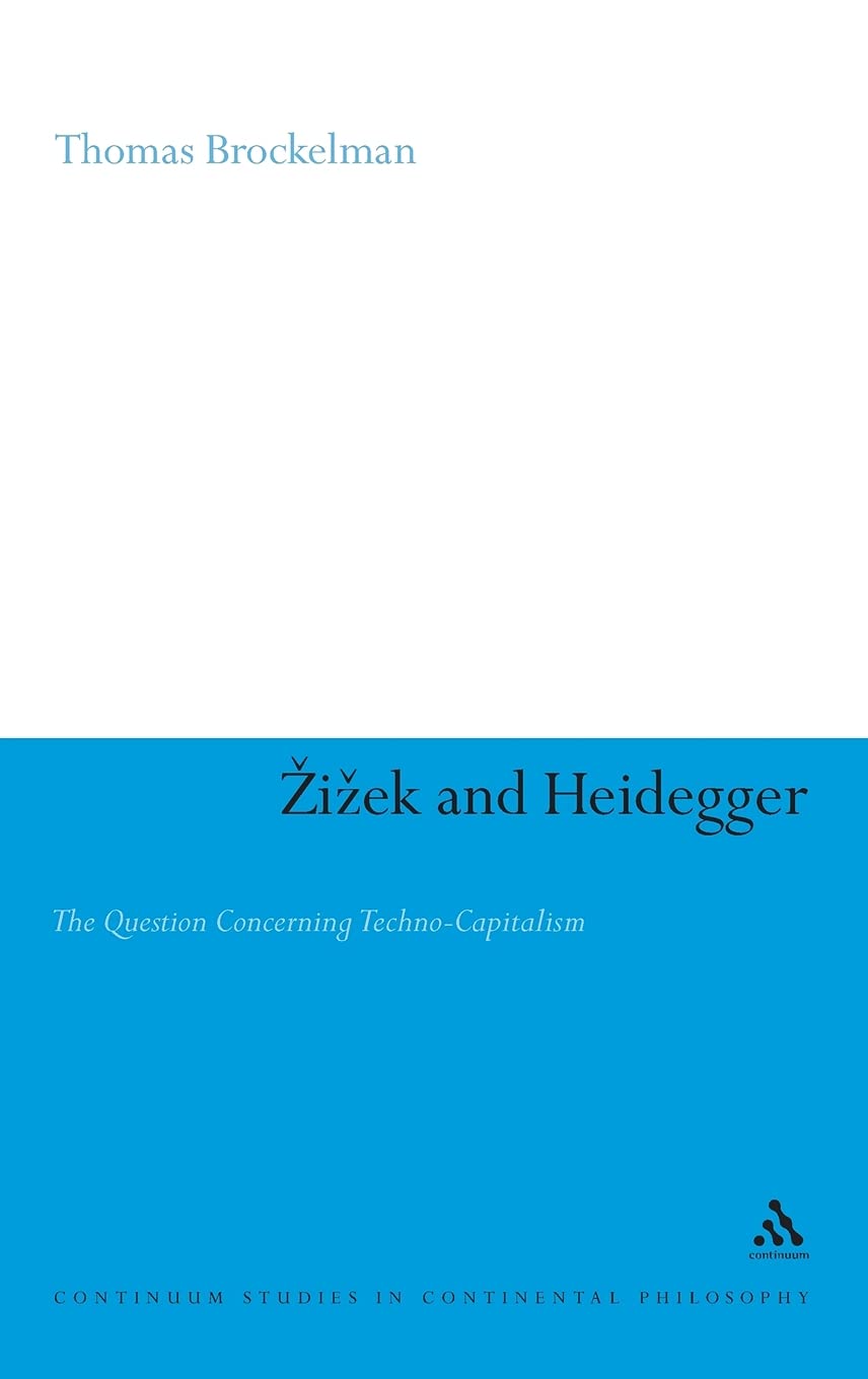 Zizek And Heidegger: The Question Concerning Technocapitalism (Continuum Studies In Continental Philosophy, 47),Used