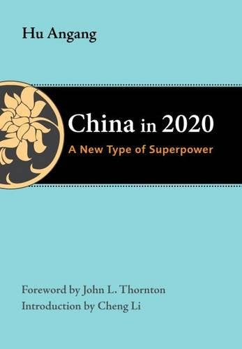 China In 2020: A New Type Of Superpower (The Thornton Center Chinese Thinkers Series),New