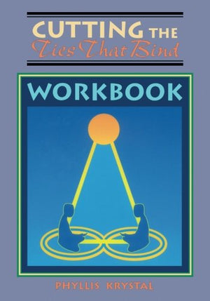 Cutting the Ties That Bind Workbook,Used