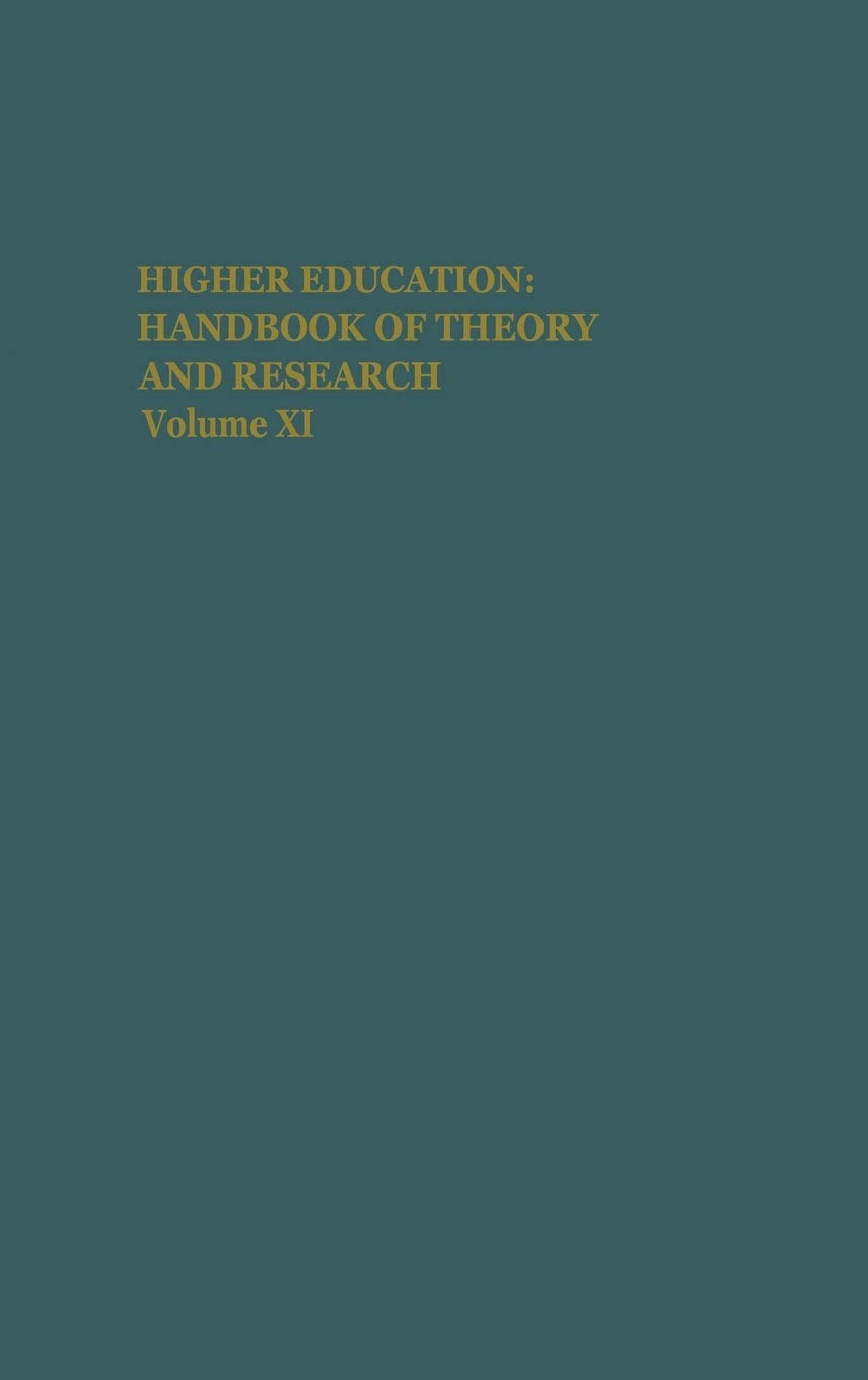 Higher Education: Handbook Of Theory And Research, Volume Xi (Higher Education: Handbook Of Theory And Research, 11),Used