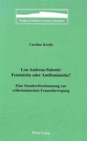 Lou Andreassalome: Feministin Oder Antifeministin? (Studies In Modern German Literature) (German Edition),Used