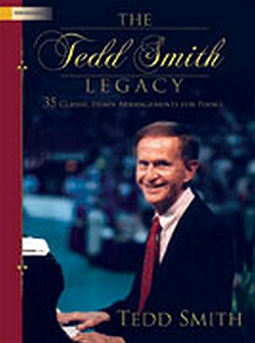 The Tedd Smith Legacy: 35 Classic Hymn Arrangements for Piano,Used