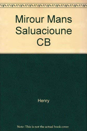 The Mirour Of Mans Saluacioune: A Middle English Translation Of Speculum Humanae Salvationis (The Middle Ages) (English, Middle