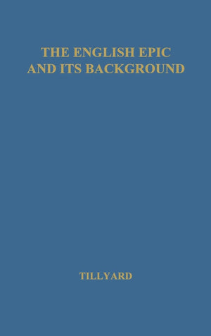 The English Epic And Its Background,Used