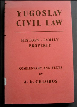 Yugoslav civil law: history, family, property;: Commentary and texts,,Used