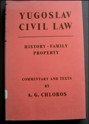 Yugoslav civil law: history, family, property;: Commentary and texts,,Used
