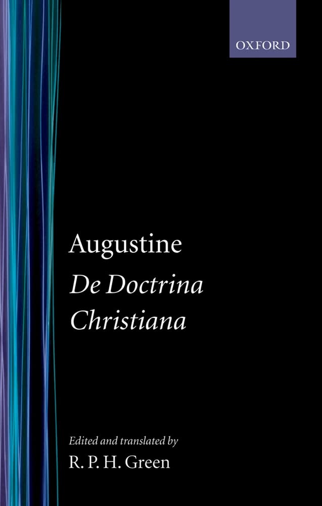 De Doctrina Christiana (Oxford Early Christian Texts),Used