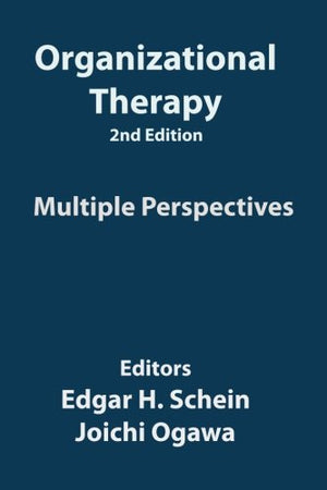 Organizational Therapy: By Dr. Edgar H. Schein-new,New