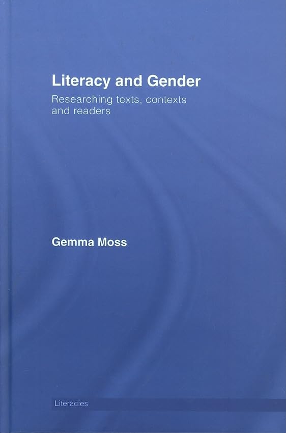 Literacy and Gender: Researching Texts, Contexts and Readers (Literacies),Used