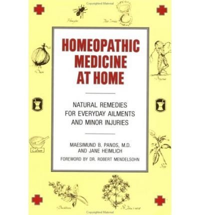 Homeopathic medicine at home: Natural remedies for everyday ailments and minor injuries,Used