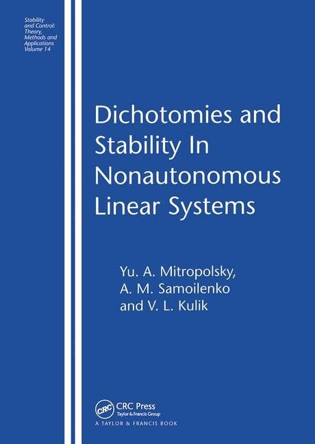 Dichotomies And Stability In Nonautonomous Linear Systems (Stability And Control: Theory, Methods And Applications)