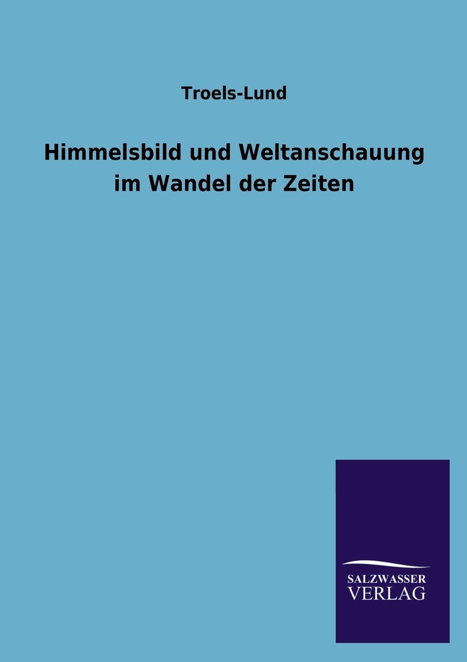 Himmelsbild und Weltanschauung im Wandel der Zeiten (German Edition),Used
