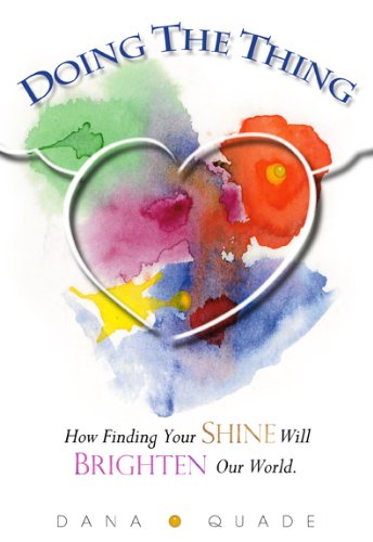 Doing The Thing: How Finding Your Shine Will Brighten Our World,Used