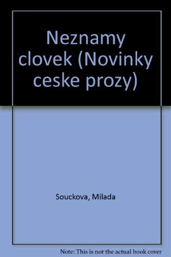 Neznamy c?love?k (Novinky c?eske prozy) (Czech Edition),Used