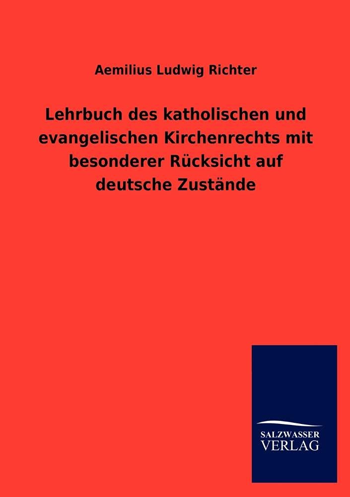 Lehrbuch des katholischen und evangelischen Kirchenrechts mit besonderer Rcksicht auf deutsche Zustnde (German Edition),Used
