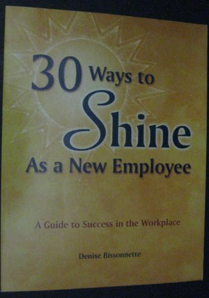 30 Ways To Shine As A New Employee,New