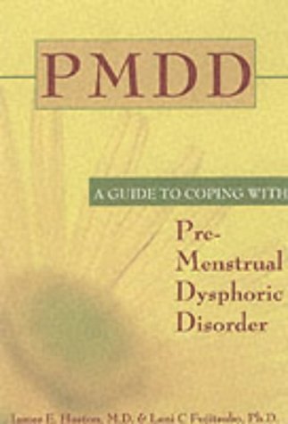 PMDD: A Guide to Coping with Premenstrual Dysphoric Disorder,Used