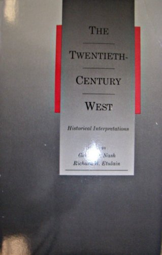 The Twentieth century West: Historical interpretations,Used