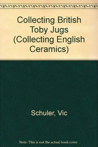 Collecting British Toby Jugs,Used