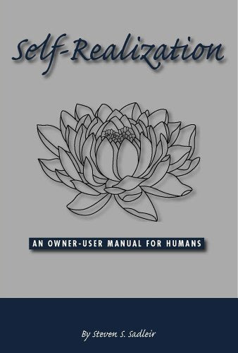 Selfrealization: An OwnerUser Manual for Human Beings,Used