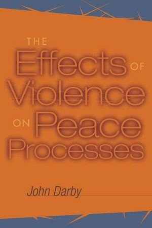 The Effects of Violence on Peace Processes,Used