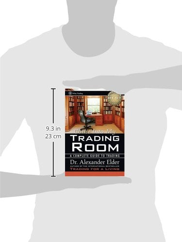 Come Into My Trading Room: A Complete Guide To Trading
