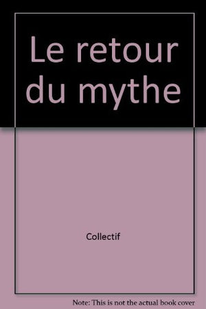 RETOUR DU MYTHE (LE),Used