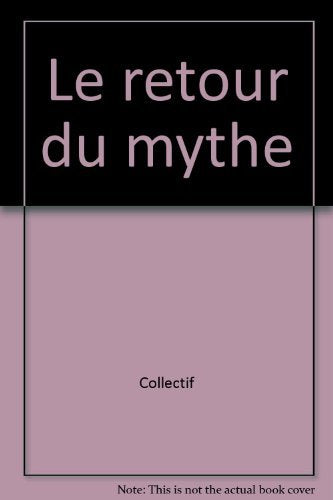 RETOUR DU MYTHE (LE),Used