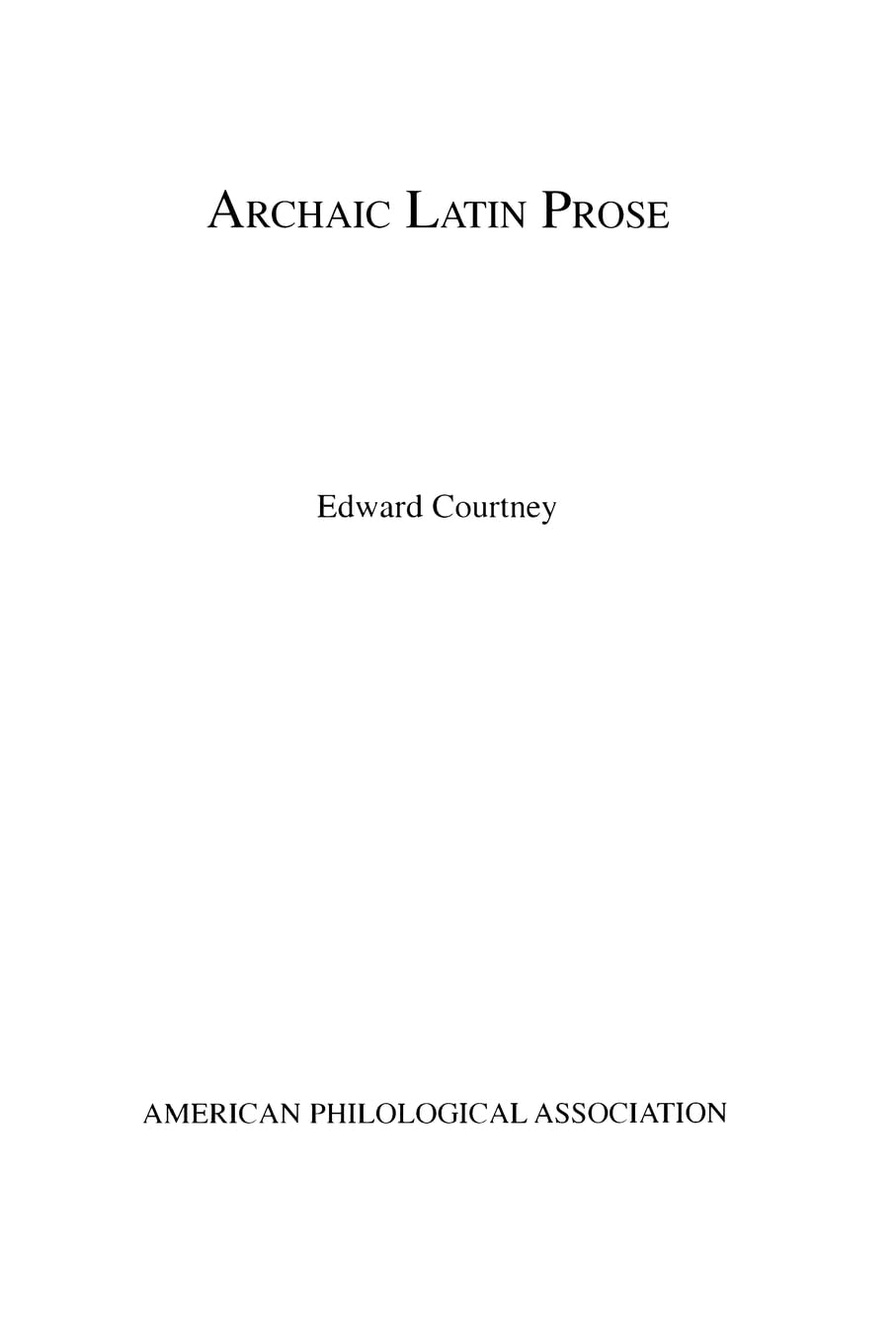 Archaic Latin Prose (Society for Classical Studies American Classical Studies),Used