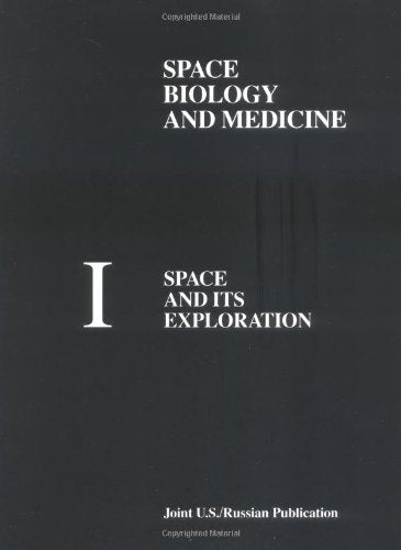 Space Biology and Medicine (Space and Its Exploration, Volume 1),Used