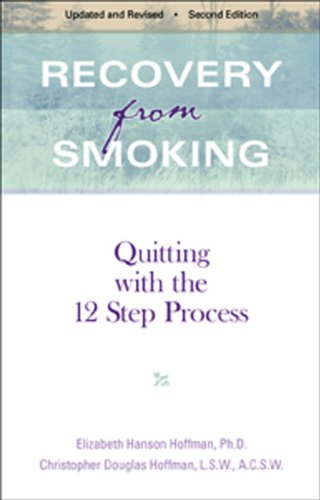 Recovery From Smoking: Quitting With The 12 Step Process  Revised Second Edition,Used