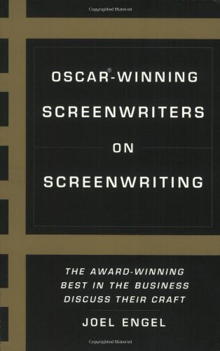 OscarWinning Screenwriters On Screenwriting: The AwardWinning Best in the Business Discuss Their Craft,Used