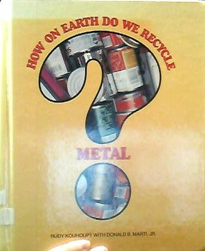 How on Earth Do We Recycle Metal?,Used