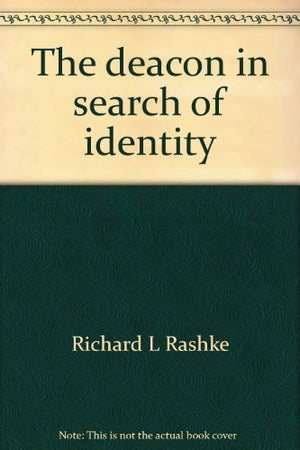 The Deacon In Search Of Identity