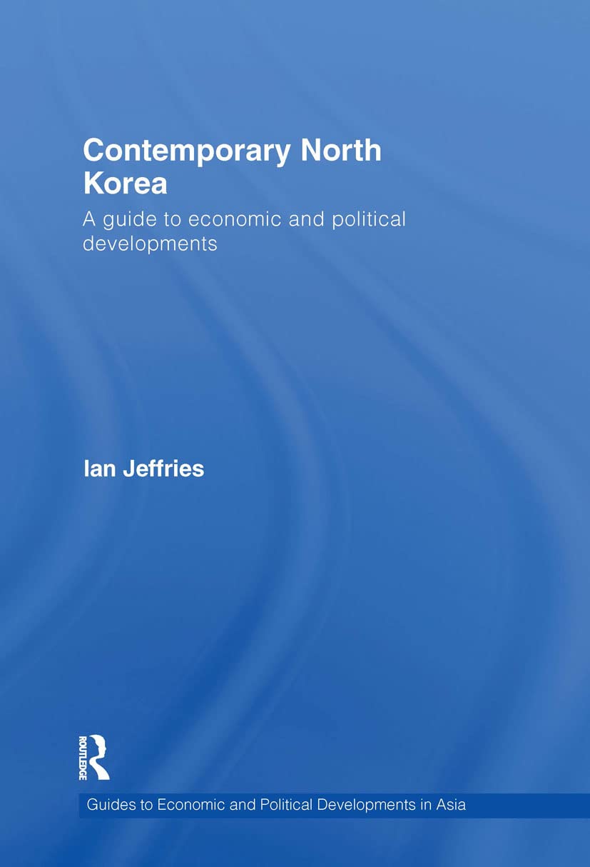 Contemporary North Korea: A guide to economic and political developments (Guides to Economic and Political Developments in Asia),Used