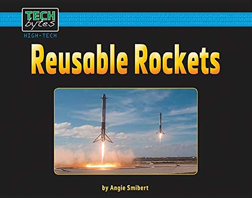 Reusable Rockets (Tech Bytes: HighTech),Used