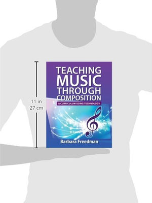 Teaching Music Through Composition: A Curriculum Using Technology,Used