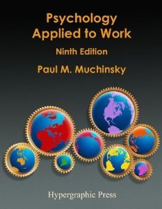 Psychology Applied to Work: An Introduction to Industrial and Organizational Psychology,Used