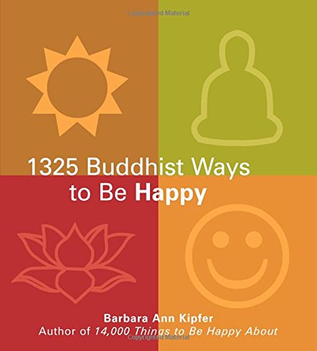 The 1325 Buddhist Ways to Be Happy,Used