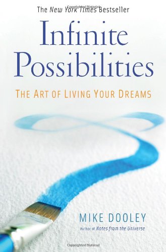 Infinite Possibilities: The Art of Living Your Dreams,Used