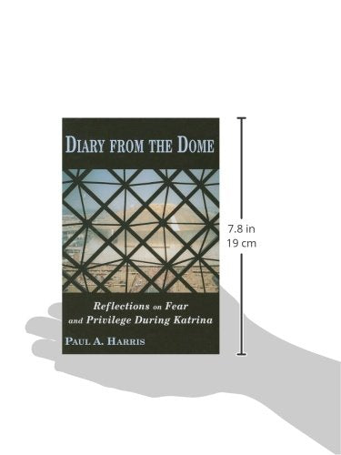 Diary From The Dome, Reflections on Fear and Privilege During Katrina,Used